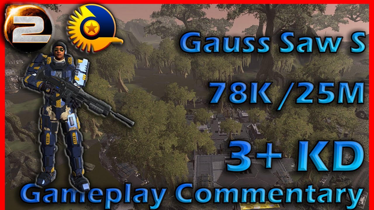 Planetside 2 -- Gauss Saw S Gameplay Commentary |  78 Kills / 25m; 3+KD, 3KPM