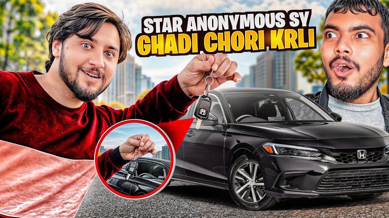 Star Anonymous say car 🚗 chori karli 😱 | Gussa hogaya 😭