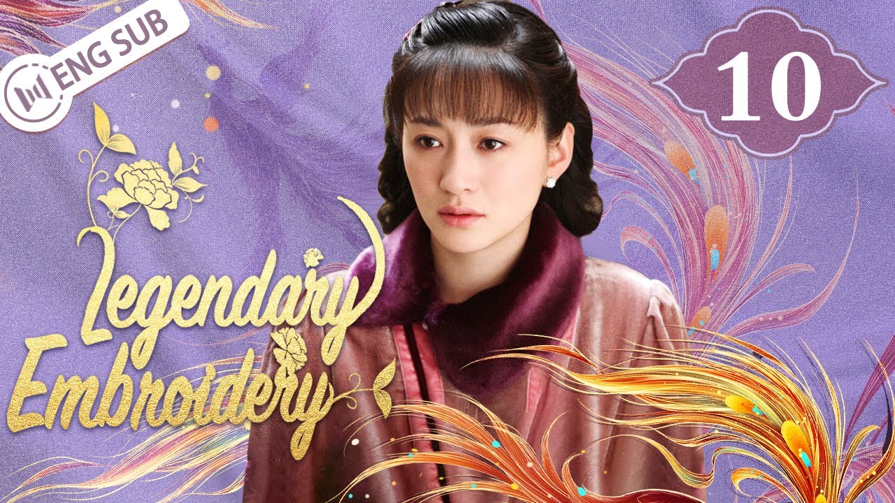 [Eng Sub] Legendary Embroidery EP 10 (Li Xiaoran, Hawick Lau, Cherrie Ying) | 凤穿牡丹