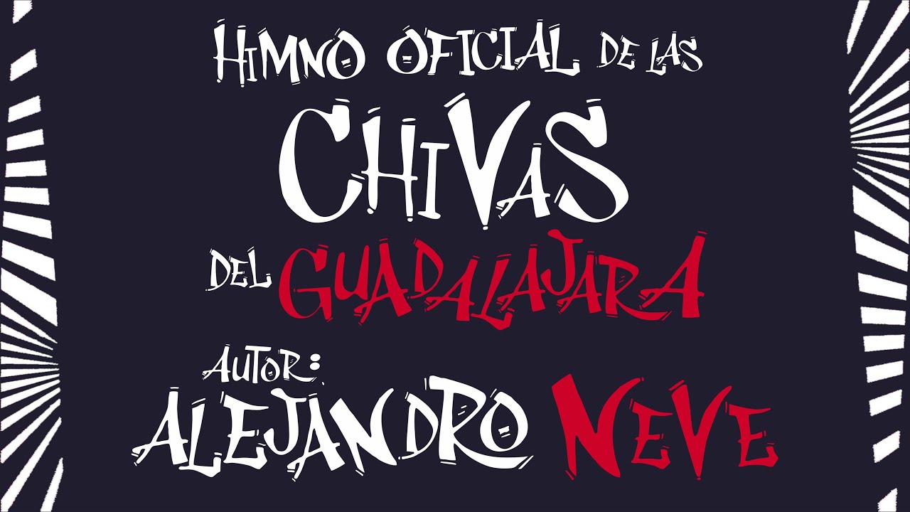 Himno Oficial de las Chivas del Guadalajara 2025 - Autor: Alejandro Neve