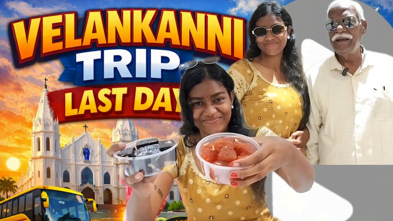 Last day of Velankanni trip