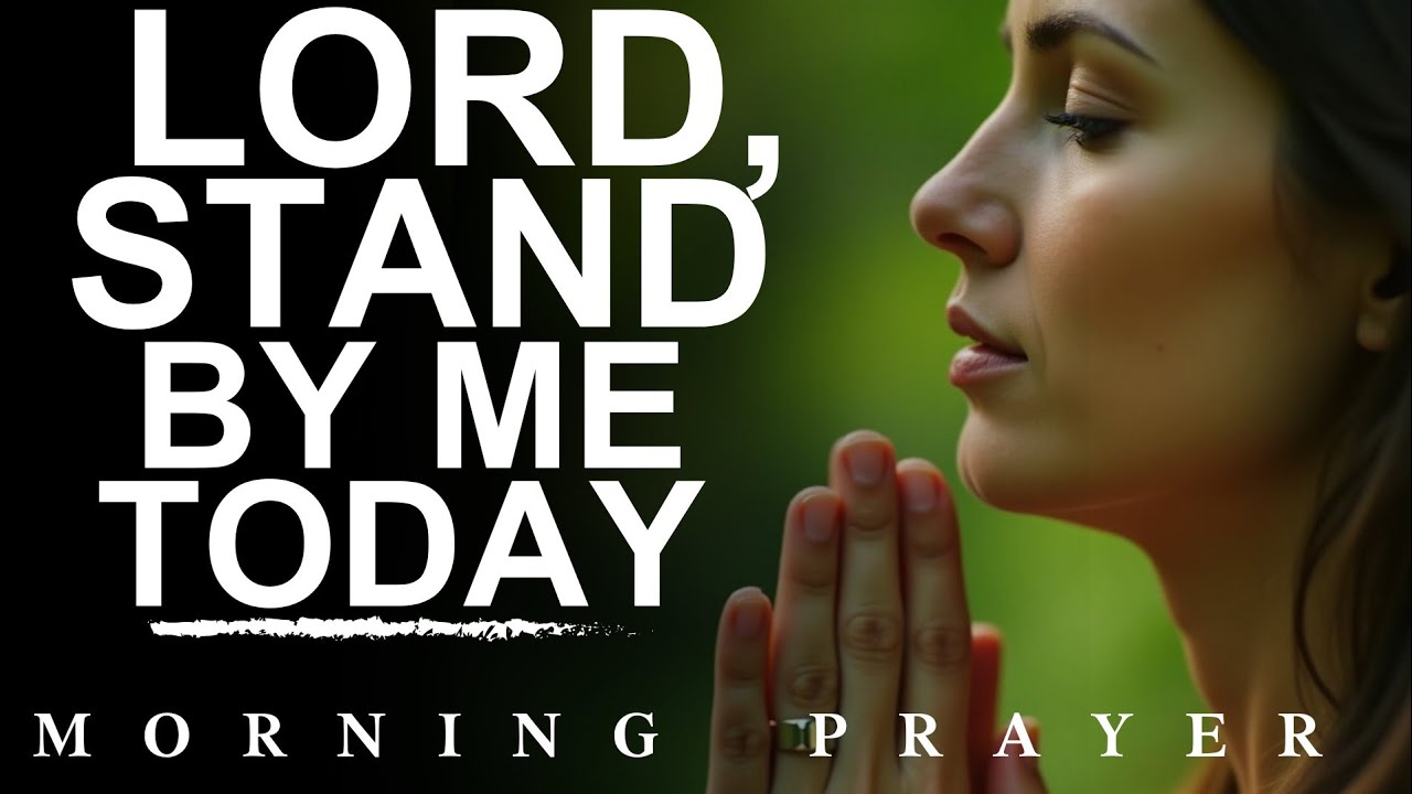 God Is Standing By You Through Difficult Times | Morning Prayer 