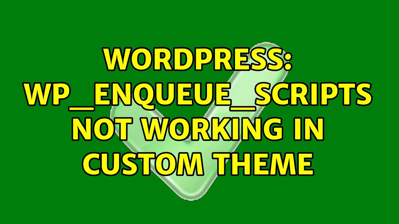 Wordpress: wp_enqueue_scripts not working in custom theme