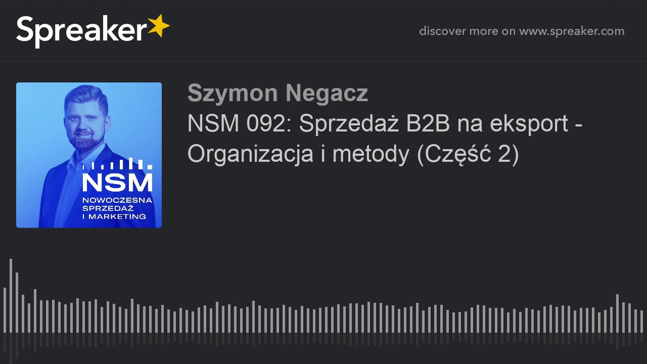 NSM 092: Sprzedaż B2B na eksport - Organizacja i metody (Część 2)
