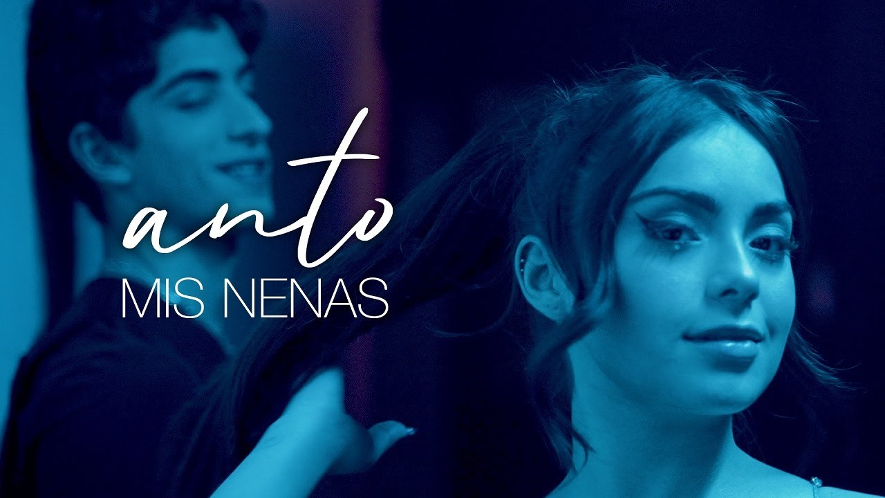anto - Mis Nenas (video oficial)