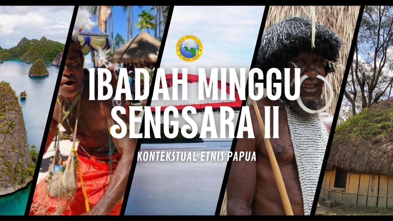 IBADAH MINGGU SENGSARA II / KONTEKSTUAL ETNIS PAPUA,  22 FEBRUARI 2026 GKI KANAAN PERUMNAS IV