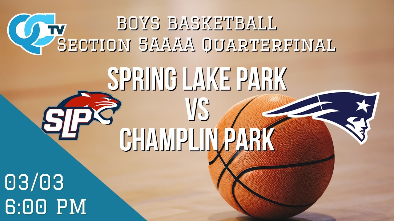 Boys Basketball: Spring Lake Park @ Champlin Park 03-03-2026 *5AAAA Quarterfinal* | Champlin Park HS