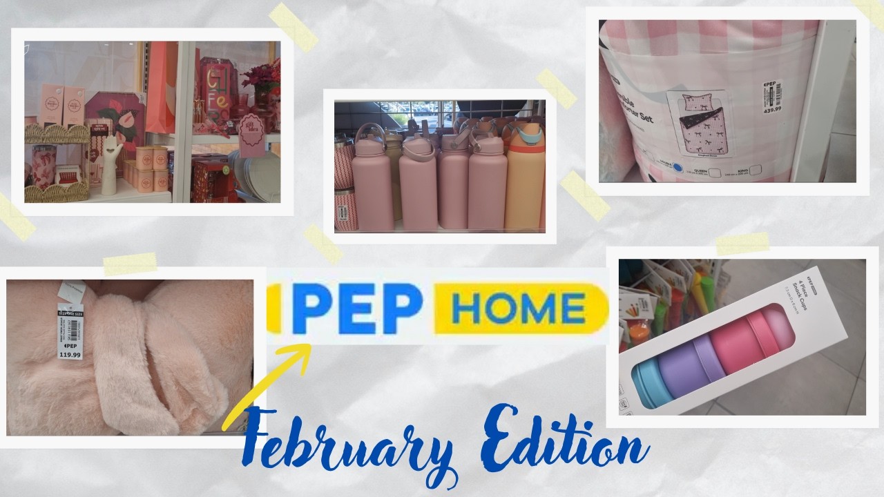 •°WHATS NEW AT PEP HOME°•FEBRUARY | VALENTINE EDITION