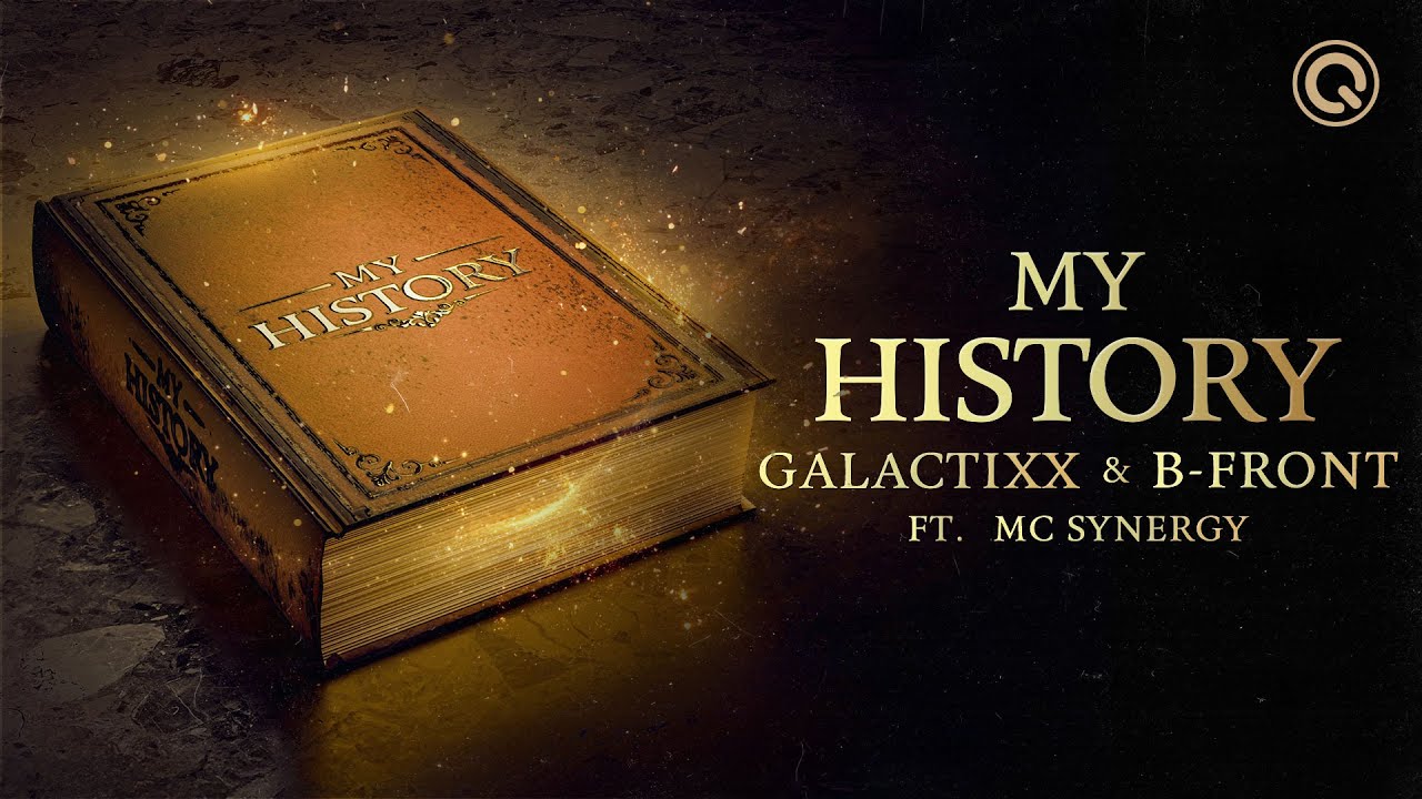 Galactixx & B-Front ft. MC Synergy - My History | Q-dance Records
