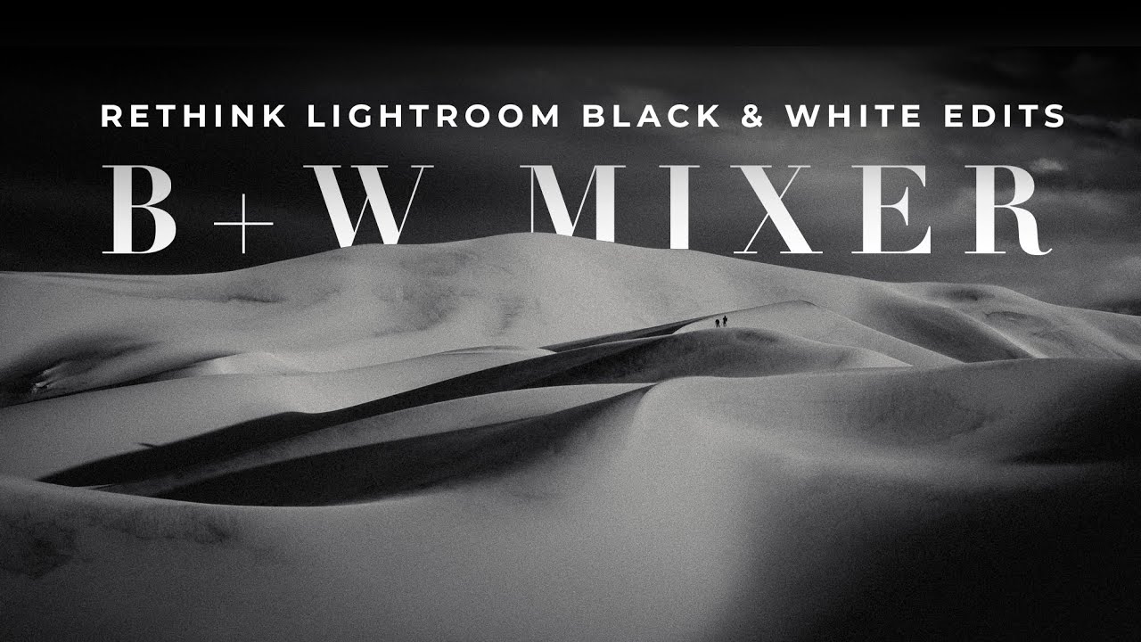 Rethink Lightroom Black & White Edits with the VF Mixer | B+W Lightroom Presets