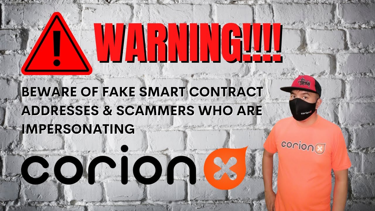 WARNING!!!! Beware of fake smart contract addresses & scammers who are impersonating CorionX!!!