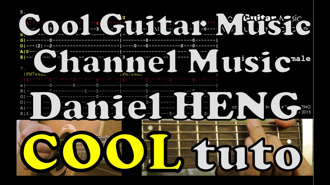 CoolGuitarMusic Original Music - Daniel HENG - tuto guitar lesson tab chord accord