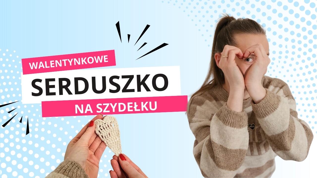 WALENTYNKOWE SERDUSZKO NA SZYDEŁKU