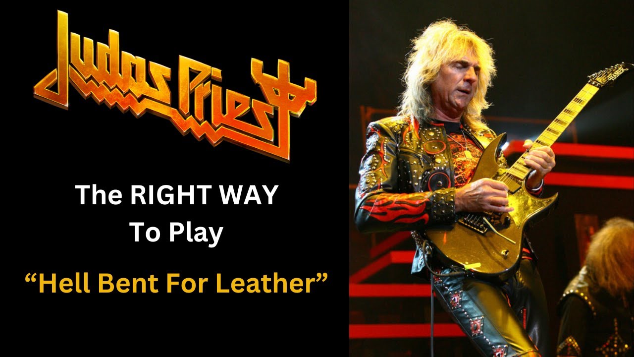 The Right Way To Play Hell Bent For Leather by Judas Priest