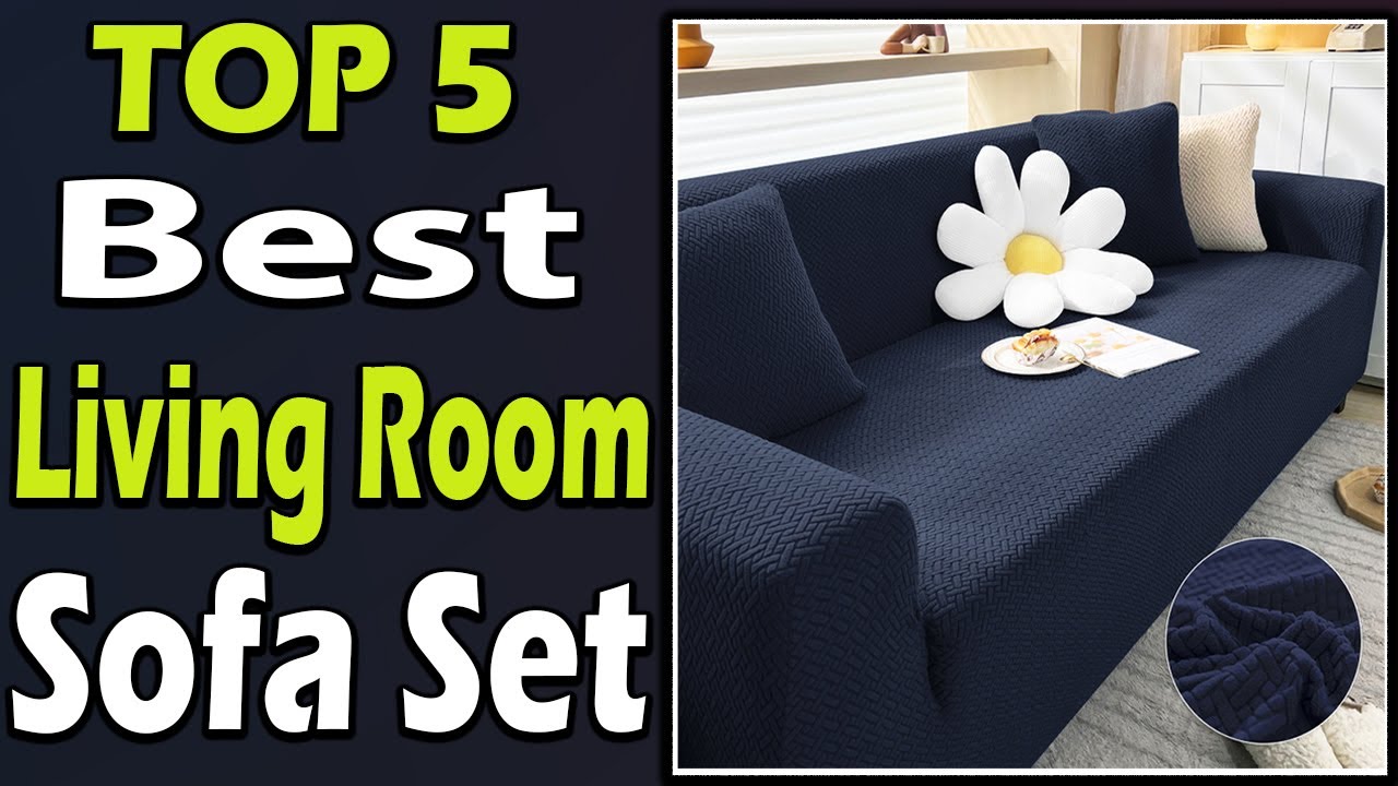 TOP 5 BEST Living Room Sofa Sets Review 2024