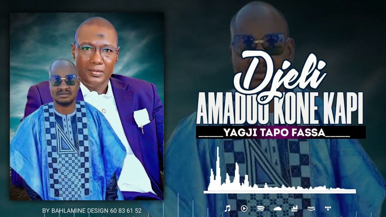 DJELI AMADOU KONE KAPI YADJI TAPO FASSA