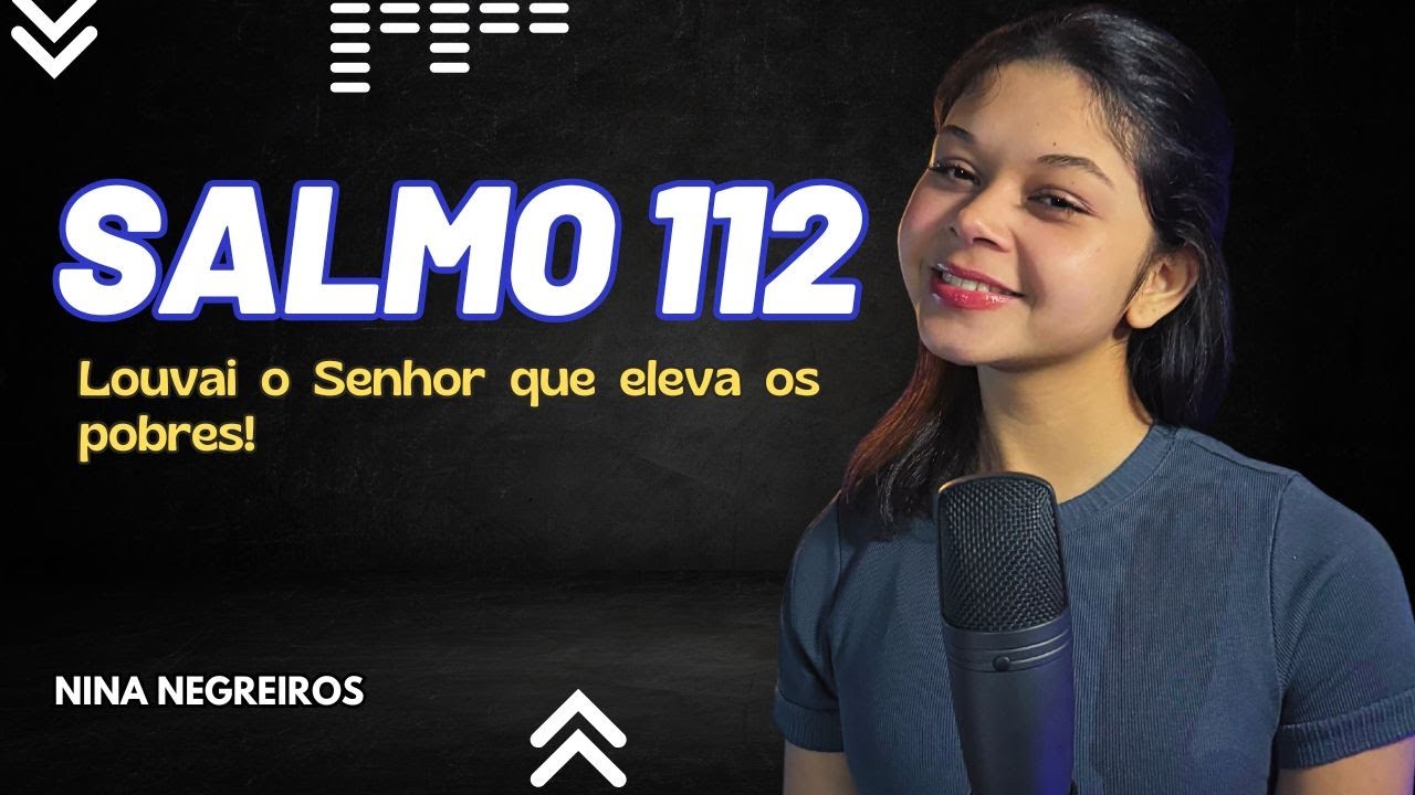 Salmo 112  - Louvai O Senhor que Eleva os Pobres
