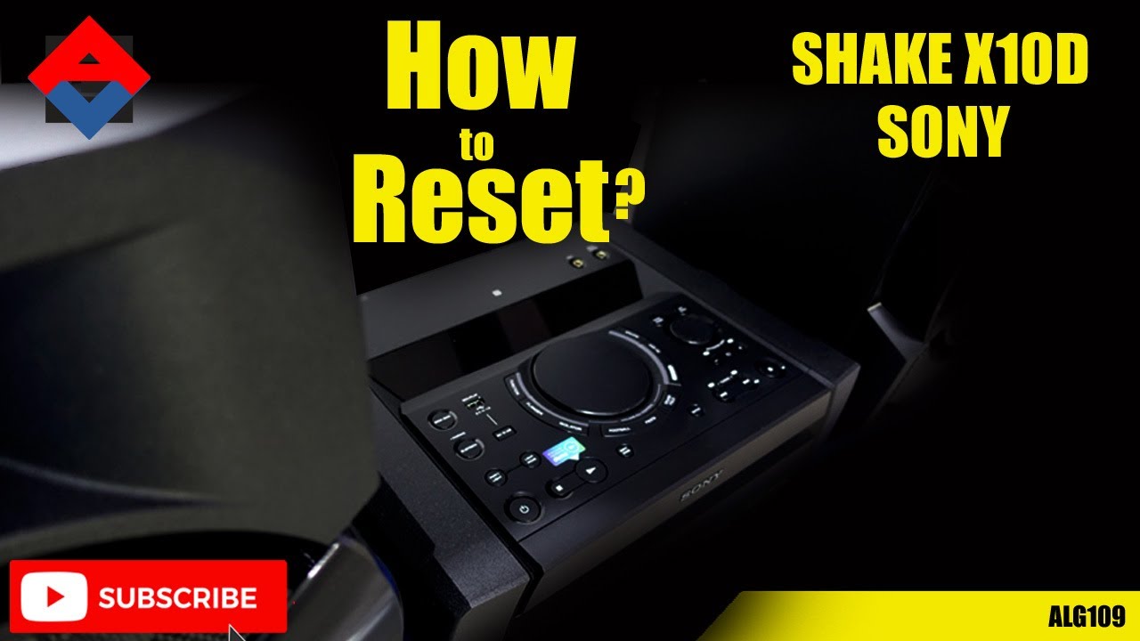 How to reset Shake X10D Sony HI-FI system?