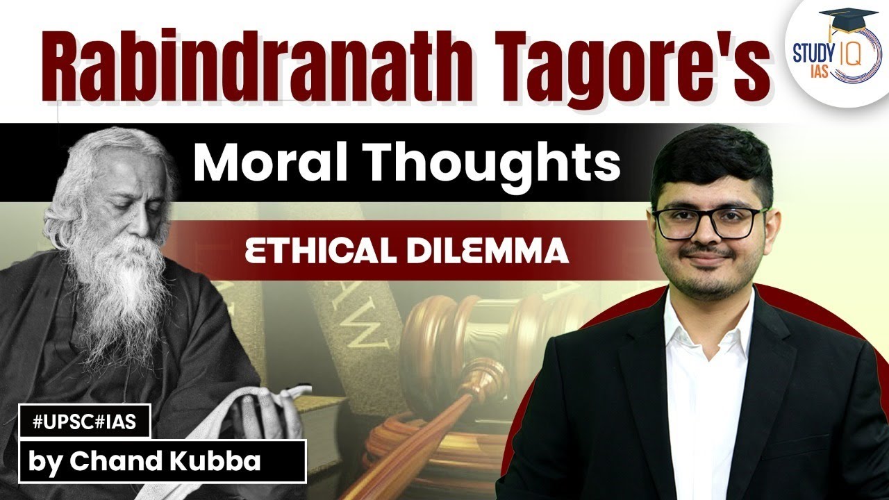 Rabindranath Tagore's Moral Thought | Ethical Dilemma | UPSC
