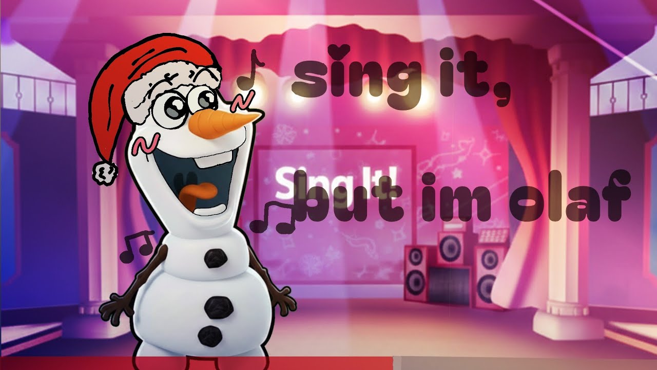 Playing Sing It As OLAF From Frozen! 