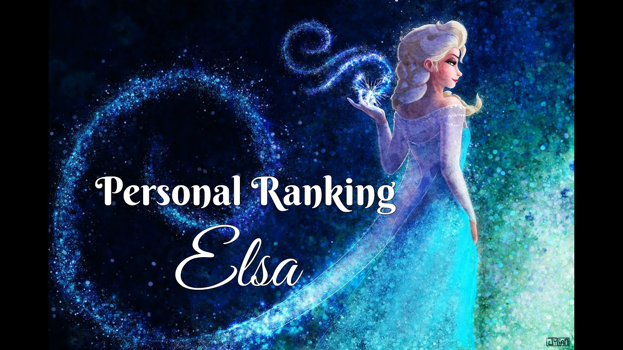 Personal Ranking: Elsa (Update)
