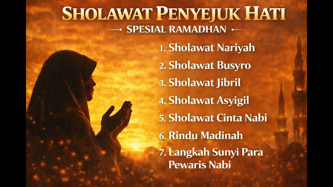 Sholawat Penyejuk Hati Spesial Ramadhan 🌙 Sholawat Nariyah, Busyro, Jibril, Asyigil