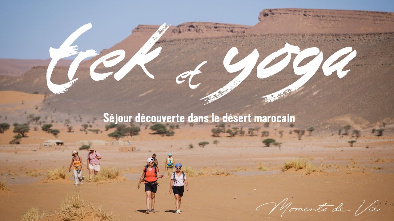 Trek et yoga au Maroc : le séjour découverte de la magie du désert !