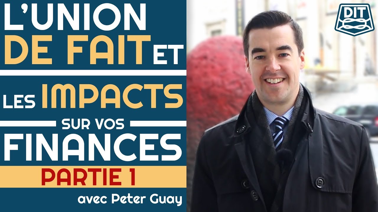 L’union de fait et les impacts sur vos finances | Ensemble pour vos finances avec Peter Guay