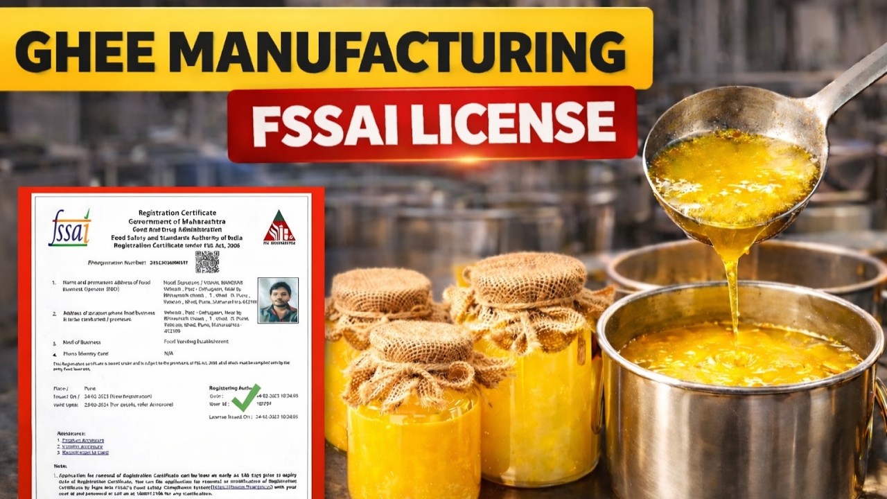 Ghee Manufacturing License | Ghee Manufacturing Fssai License | Ghee Business Fssai License | Fssai