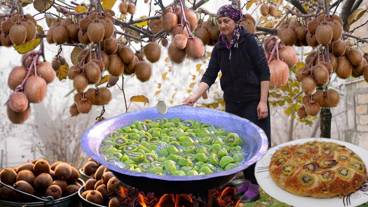 Самый полезный киви, собранный в горной деревне! - Приготовление варенья и торта из киви