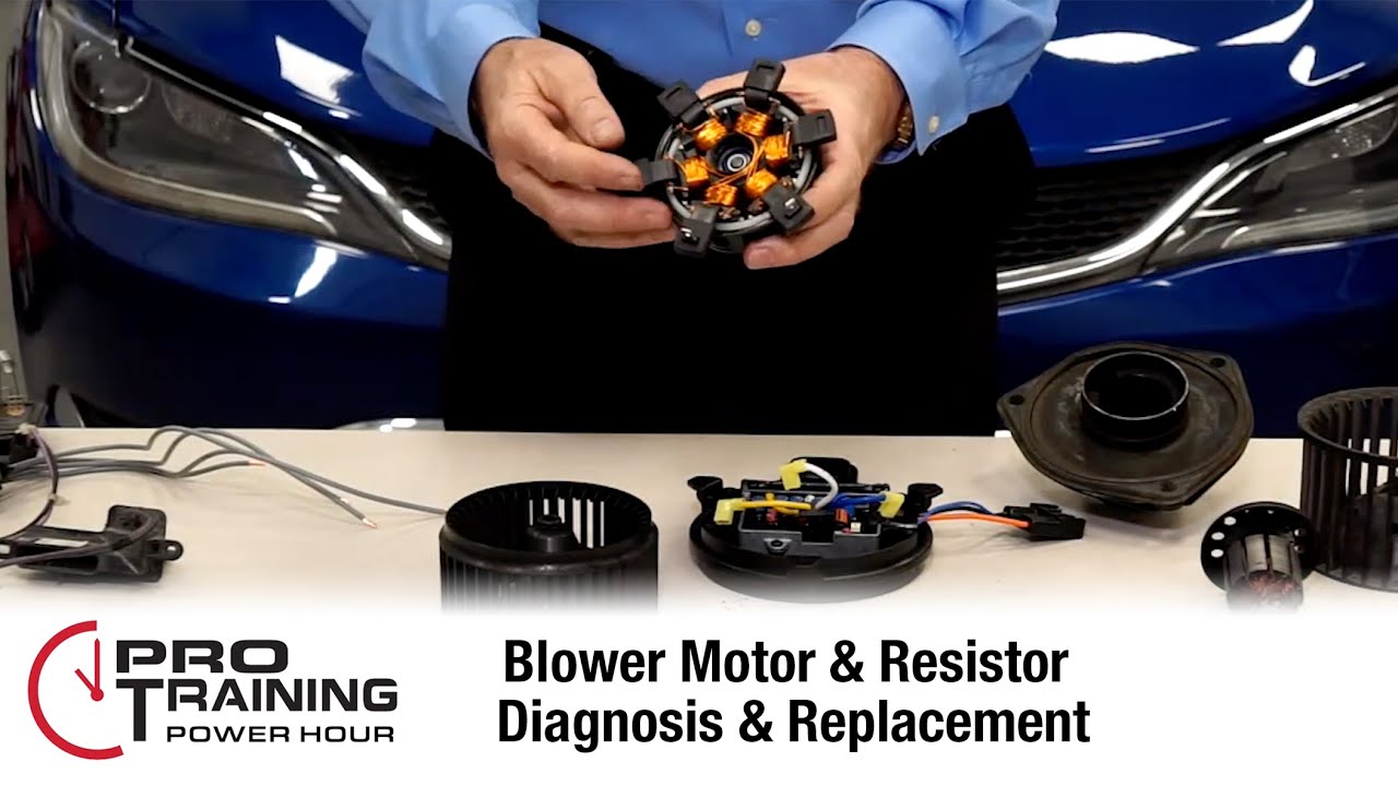 Successful Blower Motor & Resistor Diagnosis & Replacement | Pro Training PowerHour