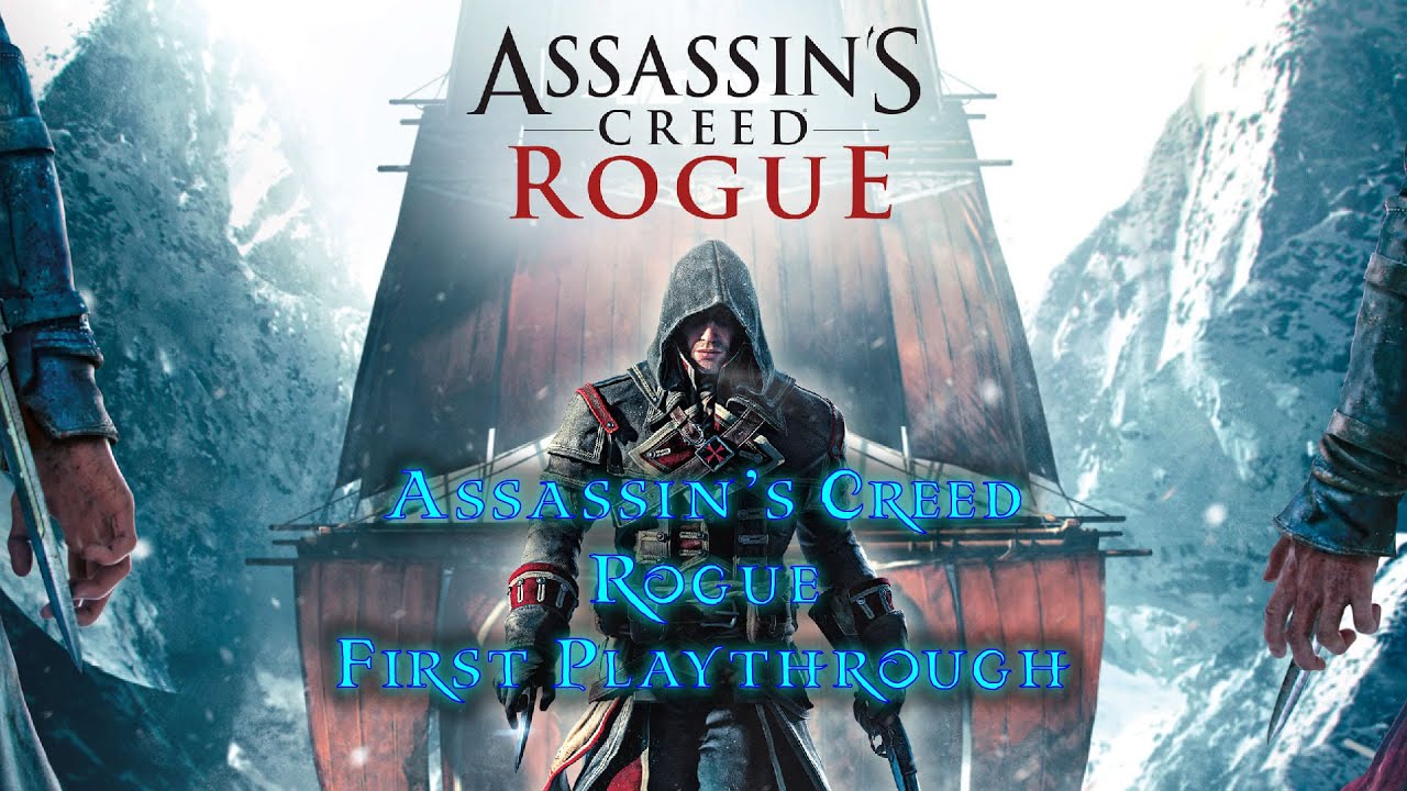 ❗❗ Let's Play Assassin's Creed Rogue - First Playthrough ❗❗
