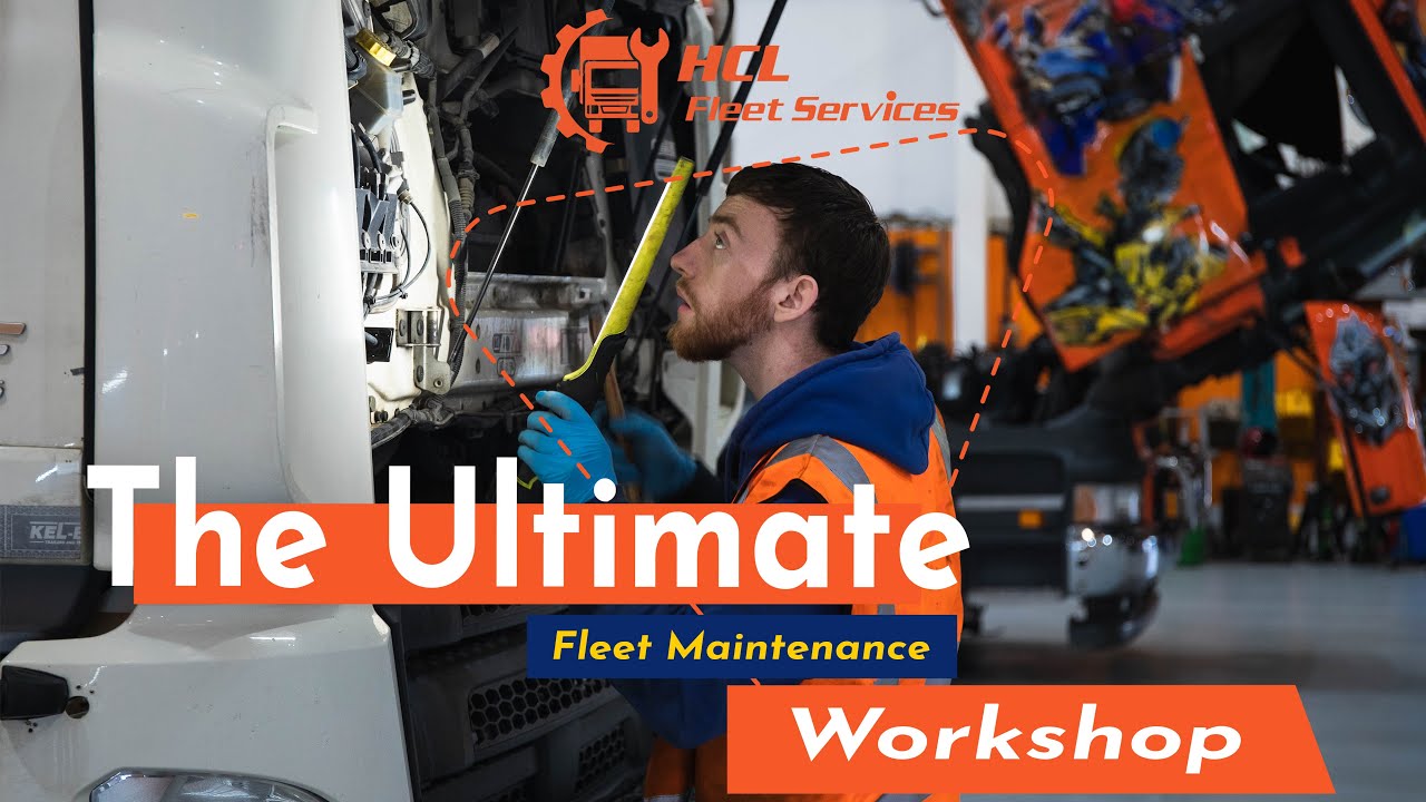 The Ultimate Fleet Maintenance Workshop | HCL Fleet Services