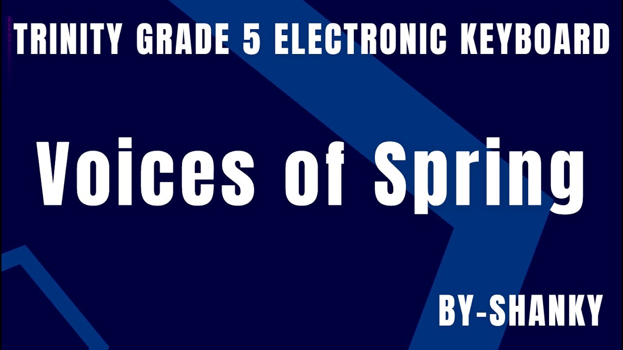 Voices of Spring - Trinity College London Electronic Keyboard Grade - 05
