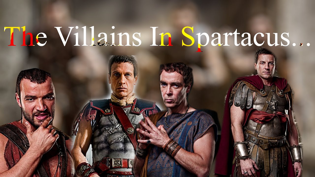 The Villains In Spartacus... (Spartacus)