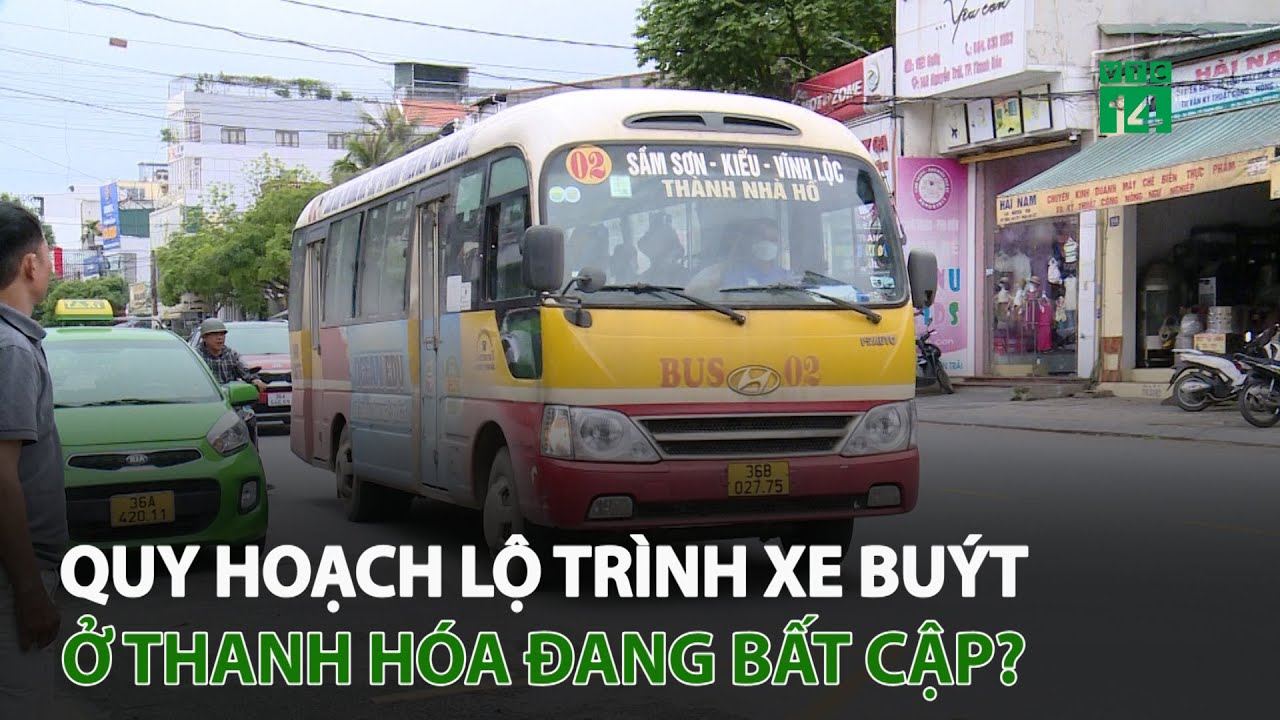Quy hoạch lộ trình xe buýt ở Thanh Hóa đang bất cập? | VTC14