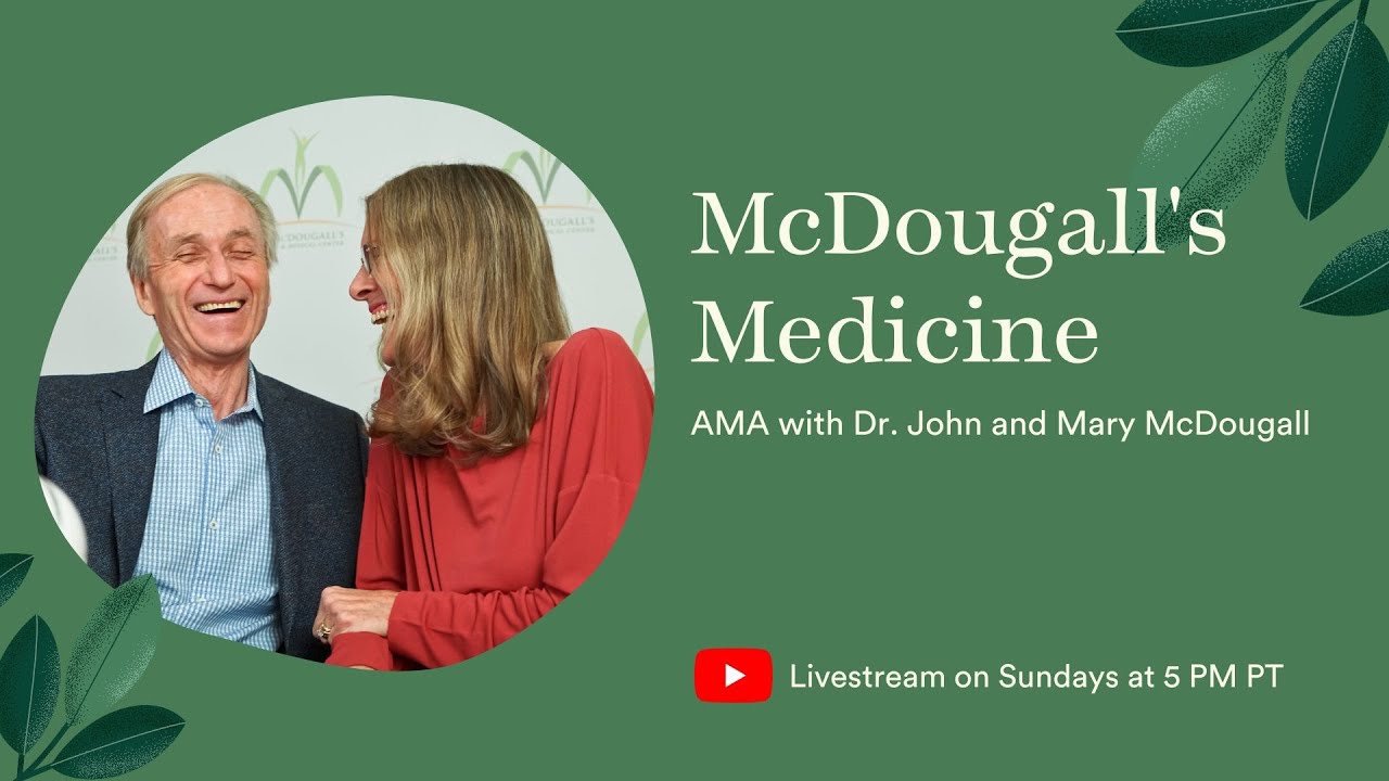 McDougall's Medicine: AMA on Diabetes with Dr. John & Mary McDougall