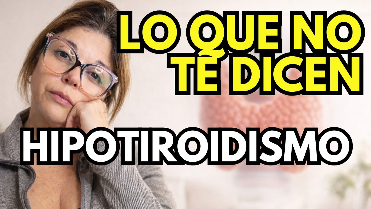 LO QUE NO TE DICEN DEL HIPOTIROIDISMO