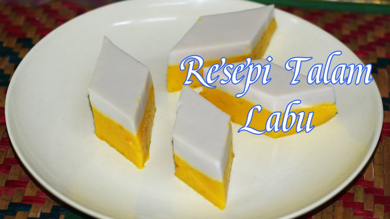 Resepi Kuih Talam Labu
