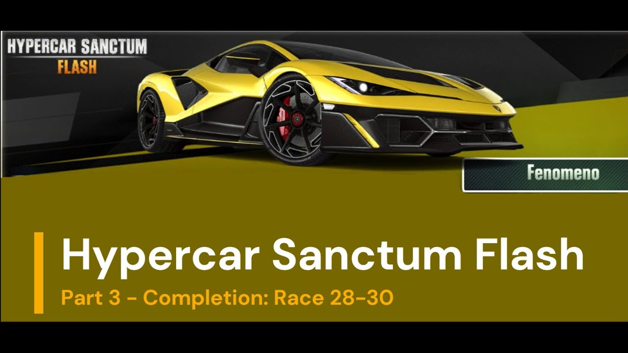 CSR2: Hypercar Sanctum Flash - Part 3: Completion - Race by race 28-30