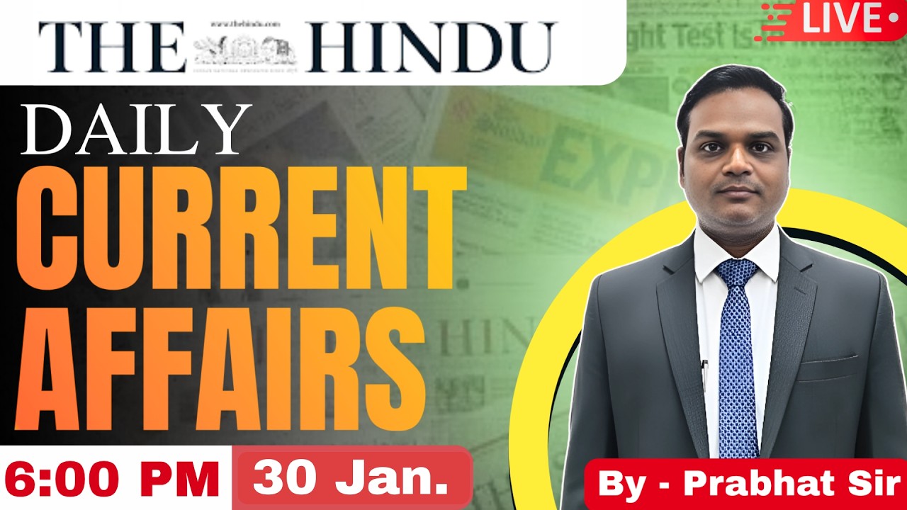 The Hindu Analysis 30 January 2026 | Daily Current Affairs for UPSC & Other Civil Services