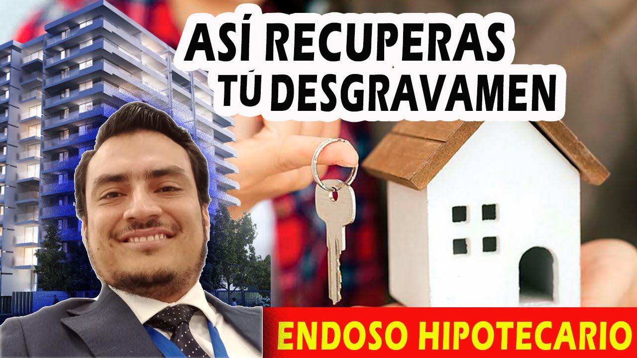 💸¿Cómo RECUPERAR tú DESGRAVAMEN en el Crédito HIPOTECARIO? 🏡 | Endoso Hipotecario
