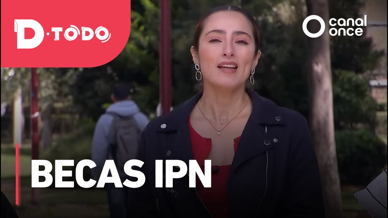 D Todo - Becas IPN (17/03/2025)