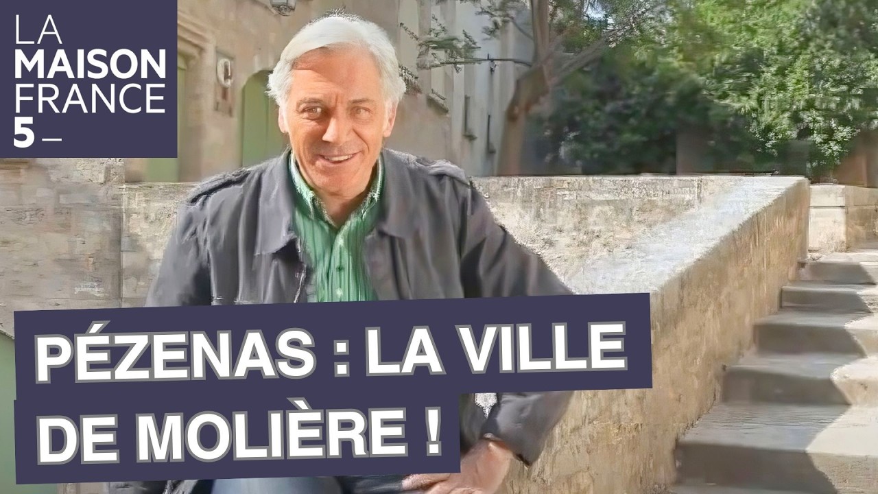 Pézenas : La ville de Molière ! #LMF5 [Intégrale]