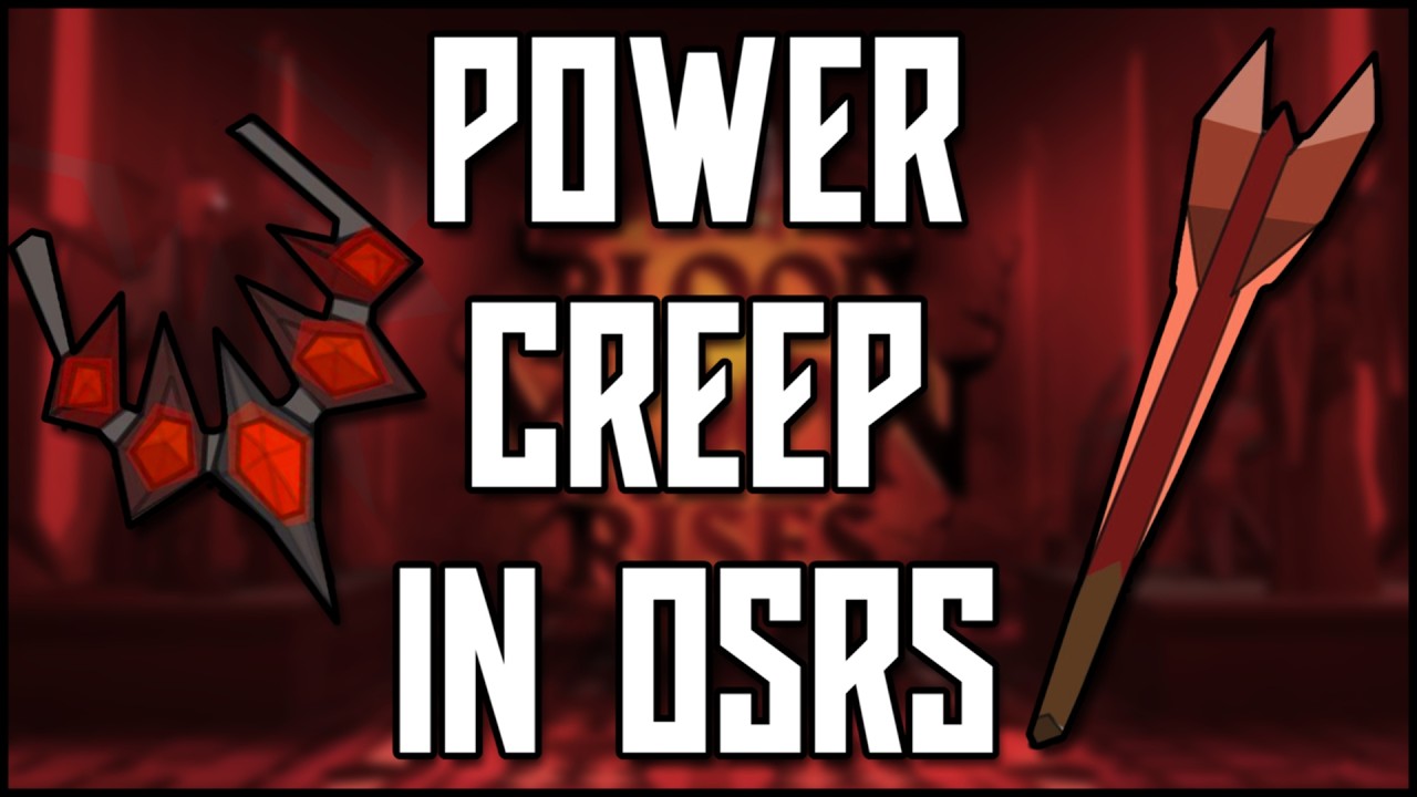 Power creep in OSRS - Blood moon Rises Rewards Blog
