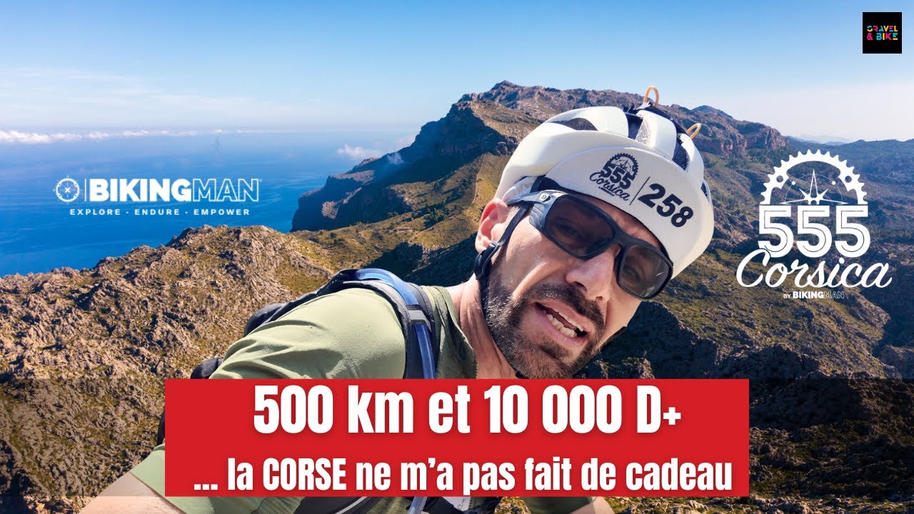 BikingMan Corse 555 : 500 km de Gravel entre enfer et beauté !