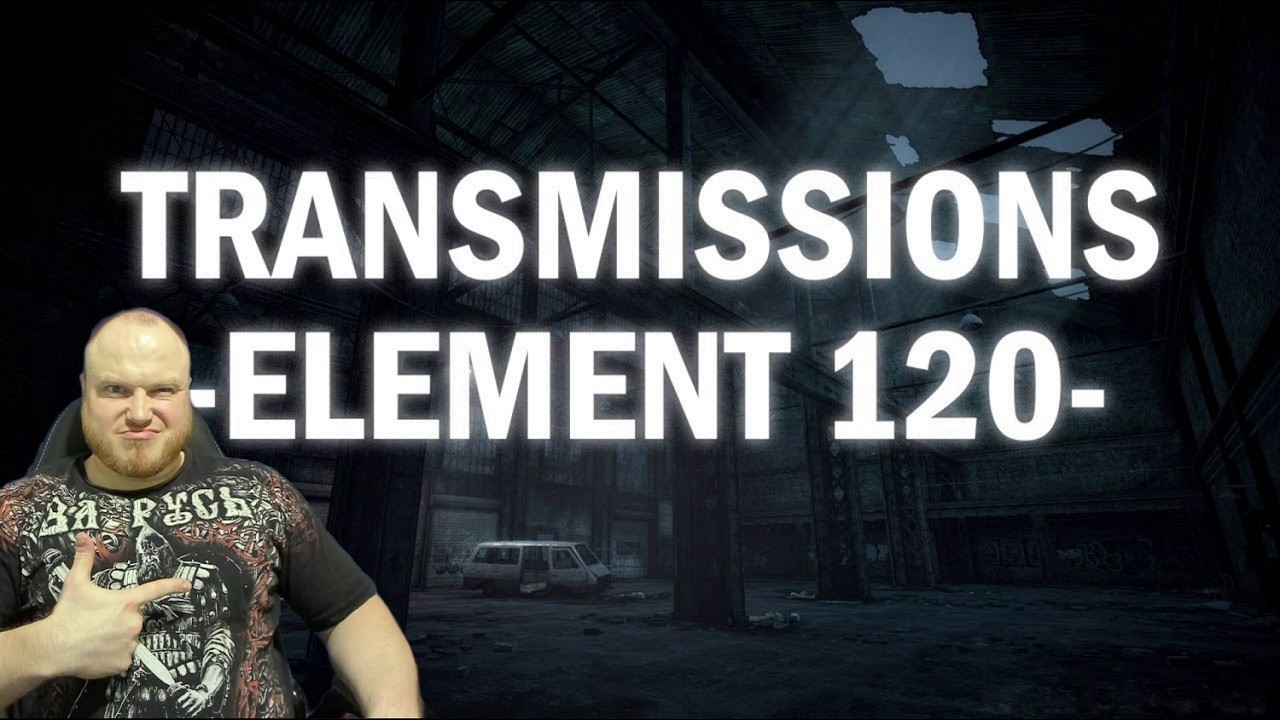 TRANSMISSIONS: ELEMENT 120 ➤ ПОЛНОЕ ПРОХОЖДЕНИЕ НА РУССКОМ ЯЗЫКЕ