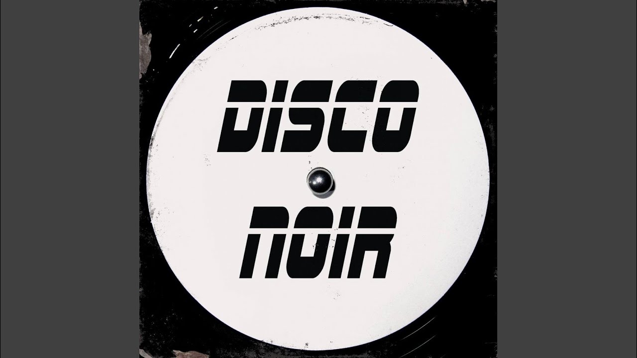 Disco Noir (Original Mix)