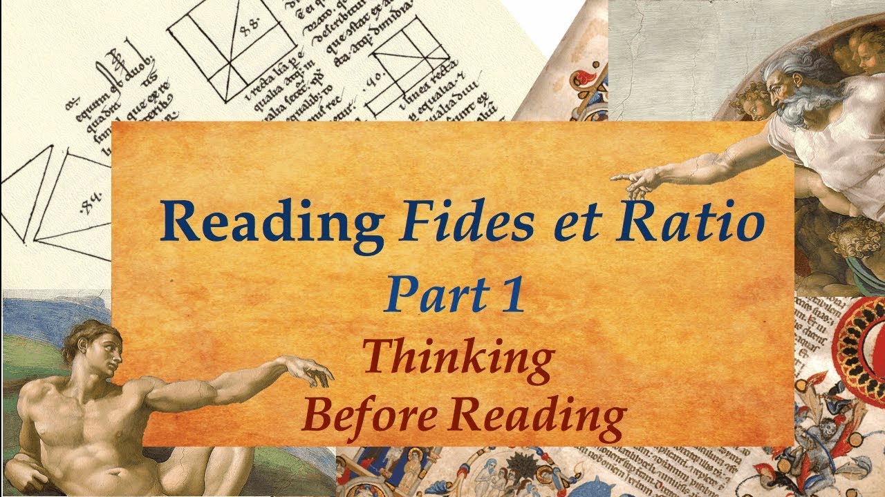 Reading Fides et Ratio Pt 1