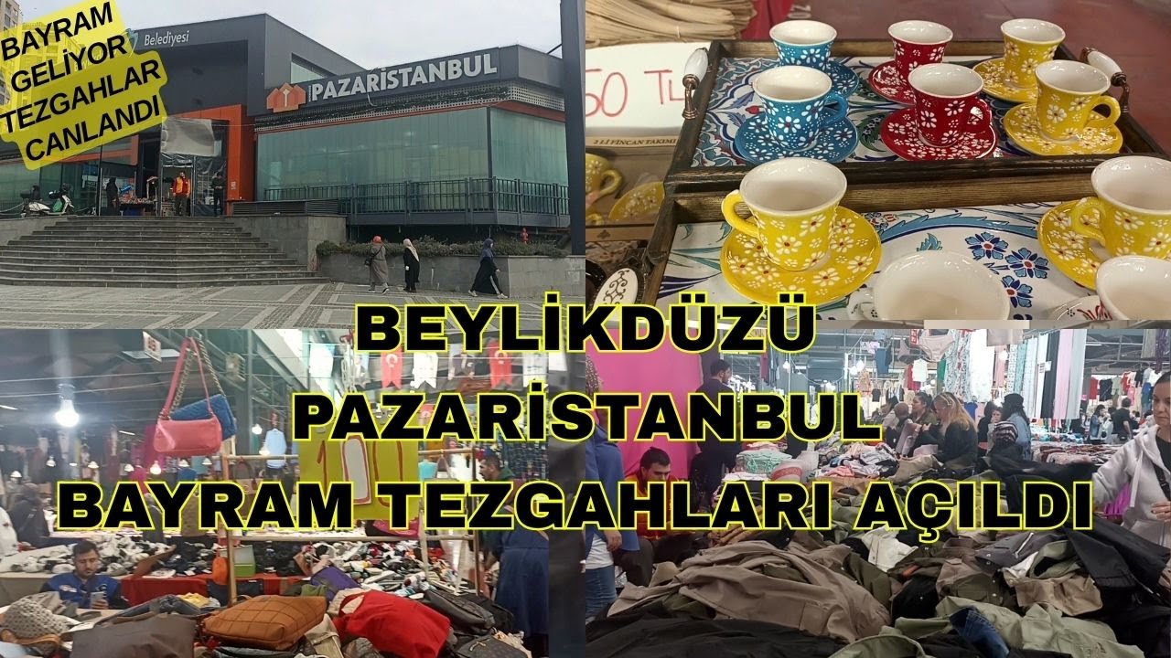 Beylikdüzü PAZARİSTANBUL. Bayram tezgahları açıldı